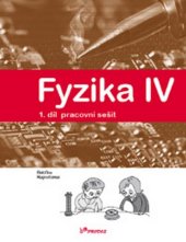 kniha Fyzika IV 1.díl pracovní sešit Učebnice fyziky pro ZŠ a víceltá gymnázia, Prodos 2017