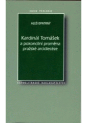 kniha Kardinál Tomášek a pokoncilní proměna pražské arcidiecéze, Karmelitánské nakladatelství 2002