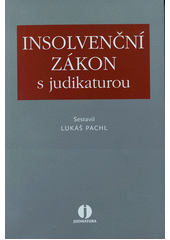kniha Insolvenční zákon s judikaturou, Wolters Kluwer 2011
