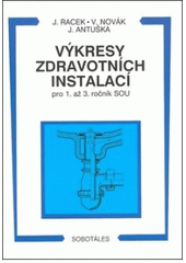 kniha Výkresy zdravotních instalací pro 1. až 3. ročník SOU, Sobotáles 2000