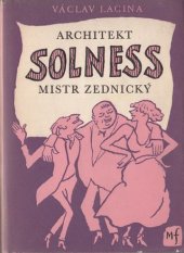 kniha Architekt Solness, mistr zednický. (Panstvo se baví - 2.) [část, Mladá fronta 1958