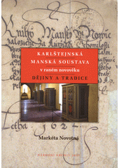 kniha Karlštejnská manská soustava v raném novověku dějiny a tradice, Národní archiv 2017