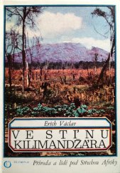 kniha Ve stínu Kilimandžára příroda a lidé pod střechou Afriky, Olympia 1974