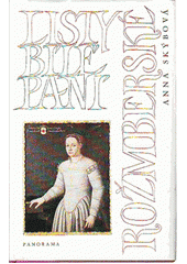 kniha Listy bílé paní rožmberské, Panorama 1985