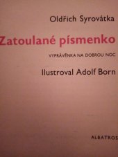 kniha Zatoulané písmenko Vyprávěnka na dobrou noc : Pro nejmenší, Albatros 1972