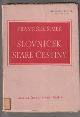 kniha Slovníček staré češtiny, Orbis 1947