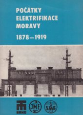 kniha Počátky elektrifikace Moravy 1878-1919, Nakl. dopravy a spojů 1978