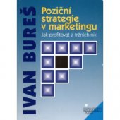 kniha Poziční strategie v marketingu jak profitovat z tržních nik, Management Press 1998