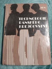 kniha Technologie pánského krejčovství pro 1. ročník učebního oboru pánský krejčí, pánská krejčová, SPN 1983