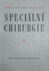 kniha Speciální chirurgie Sv. 1. - Chirurgie hlavy a krku - neurochirurgie. - Učebnice chirurgie pro české a slovenské mediky : Celost. vysokošk. učebnice., SZdN 1959