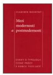 kniha Mezi moderností a postmoderností úvahy o typologii české prózy z konce tisícíletí, Cherm 2002