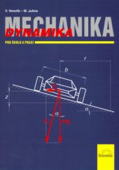 kniha Mechanika. Dynamika pro školu a praxi, Scientia 2001