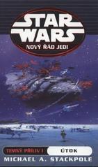kniha Star Wars - Nový řád Jedi 2. - Temný příliv I. - Útok, Egmont 2008