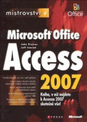 kniha Mistrovství v Microsoft Office Access 2007, CPress 2008