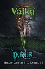 kniha Hraju, abych žil VI. - Válka , Fragment 2021