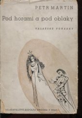 kniha Pod horami a pod oblaky Valašské pohádky, Rudolf Kmoch 1944