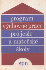 kniha Program výchovné práce pro jesle a mateřské školy, SPN 1984