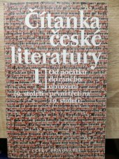 kniha Čítanka české literatury. 1, Od počátků do raného obrození (9.století - 1. třetina 19. sto, Český spisovatel 1997