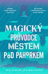 kniha Magický průvodce městem pod pahorkem, Paseka 2017