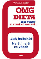 kniha OMG dieta - 6 týdnů k vysněné postavě, Euromedia 2013