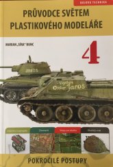 kniha Průvodce světem plastikového modeláře 4. - Pokročilé postupy - Bojová technika, IFP Publishing 2016