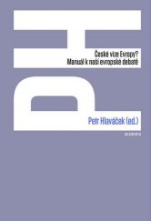 kniha České vize Evropy ? Manuál k naší evropské debatě, Academia 2014