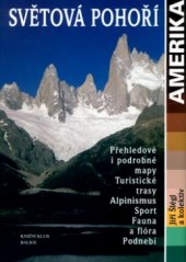 kniha Světová pohoří Severní, Střední a Jižní Amerika - Amerika, Balios 2003