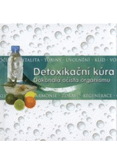kniha Detoxikační kúra dokonalá očista organismu, Rebo 2008
