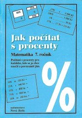 kniha Jak počítat s procenty matematika 7. ročník, Nová škola 1998