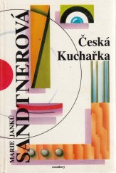 kniha Česká kuchařka Všem hospodyním k bezpečné přípravě dobrých, chutných a levných pokrmů, Rozmluvy 1988