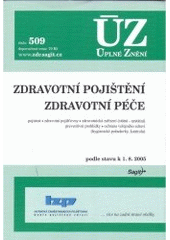 kniha Zdravotní pojištění Zdravotní péče : pojistné, zdravotní pojišťovny, zdravotnická zařízení (státní - nestátní), preventivní prohlídky, ochrana veřejného zdraví (hygienické požadavky, kontrola) : podle stavu k 1.8.2005, Sagit 2005