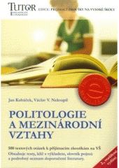 kniha Politologie a mezinárodní vztahy 500 testových otázek k přijímacím zkouškám na VŠ, TUTOR 2005