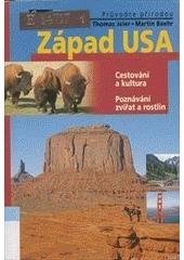 kniha Západ USA cestování a kultura : poznávání zvířat a rostlin, Baset 2004