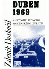 kniha Duben 1969 anatomie jednoho mocenského zvratu, Doplněk 2006