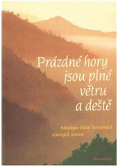 kniha Prázdné hory jsou plné větru a deště antologie básní korejských zenových mistrů, DharmaGaia 2002