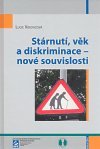 kniha Stárnutí, věk a diskriminace - nové souvislosti, Masarykova univerzita, Mezinárodní politologický ústav 2008