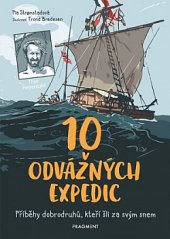 kniha 10 odvážných expedic Příběhy dobrodruhů, kteří šli za svým snem, Fragment 2019