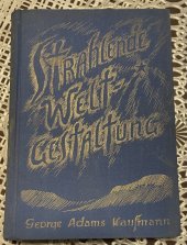 kniha   Strahlende Weltgestaltung. Synthetische Geometrie in geisteswissenschaftlicher Beleuchtung. Zugleich als Vorarbeit gedacht für eine geistgemässe mathematische Physik, Dornach, Schwelz 1934