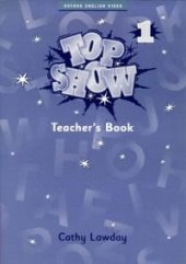 kniha Top Show 1 Teacher’s Book, Oxford University Press 2000