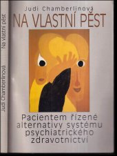 kniha Na vlastní pěst pacientem řízené alternativy systému psychyatrického zdravotnictví, Identita 1999