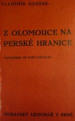 kniha Z Olomouce na perské hranice [Vzpomínky ze světové války], Moravský legionář 1930
