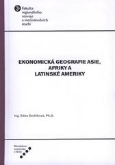 kniha Ekonomická geografie Asie, Afriky a Latinské Ameriky, Mendelova univerzita v Brně 2010