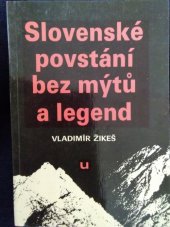 kniha Slovenské povstání bez mýtů a legend, Univerzum 1990