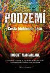 kniha Podzemí Cesta hlubinami času, Mladá fronta 2022