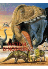 kniha Světem dinosaurů, Svojtka & Co. 2007