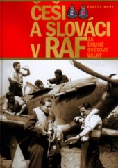 kniha Češi a Slováci v RAF za druhé světové války, CPress 2005