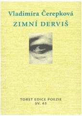 kniha Zimní derviš (básně 2004-2007), Torst 2008