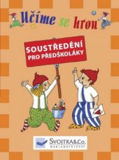 kniha Soustředění pro předškoláky, Svojtka & Co. 2009