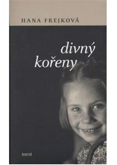 kniha Divný kořeny, Torst 2007