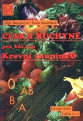 kniha Česká kuchařka pro Váš typ krevní skupina 0 : štíhlá linie, dobrá kondice, zdravá výživa, P. Momčilová - Medica 2003